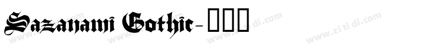 Sazanami Gothic字体转换